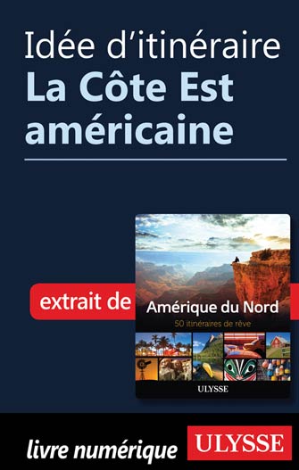 Idée d'itinéraire - La Côte Est américaine