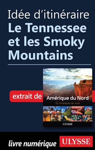 Idée d'itinéraire - Le Tennessee et les Smoky Mountains