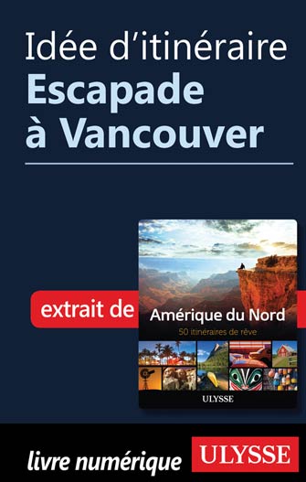 Idée d'itinéraire - Escapade à Vancouver