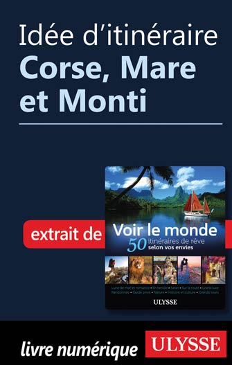 Idée d'itinéraire - Corse, Mare et Monti