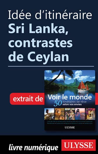 Idée d'itinéraire - Sri Lanka, contrastes de Ceylan