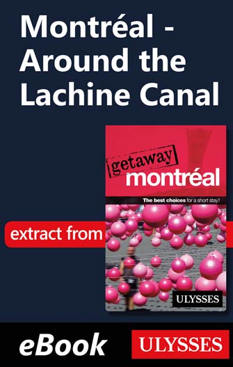 Montréal - Around the Lachine Canal