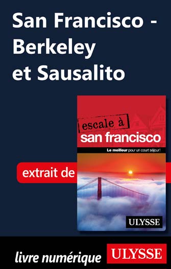 San Francisco - Berkeley et Sausalito