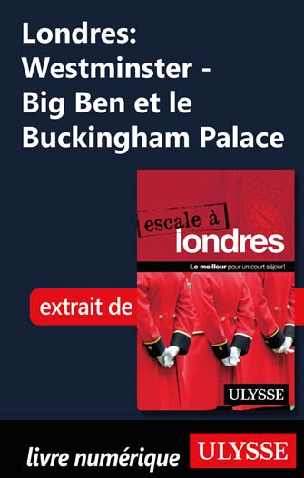 Londres: Westminster - Big Ben et le Buckingham Palace