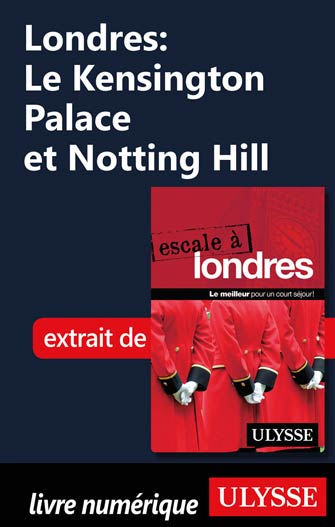 Londres: Le Kensington Palace et Notting Hill
