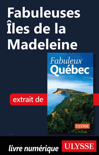 Fabuleuses Îles de la Madeleine