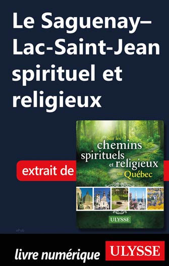 Le Saguenay–Lac-Saint-Jean spirituel et religieux