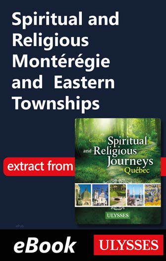 Spiritual and Religious Montérégie and Eastern Townships