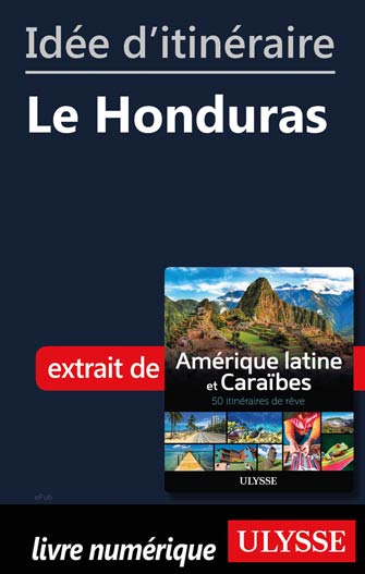 Idée d'itinéraire - Le Honduras