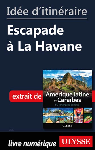 Idée d'itinéraire - Escapade à La Havane