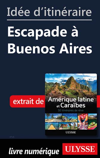 Idée d'itinéraire - Escapade à Buenos Aires