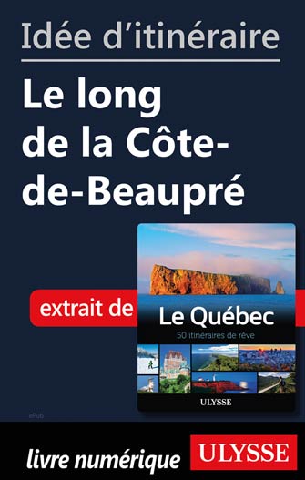 Idée d'itinéraire - Le long de la Côte-de-Beaupré