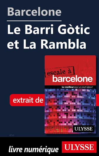 Barcelone - Le Barri Gòtic et La Rambla