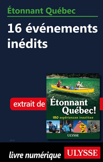 Étonnant Québec: 16 événements inédits