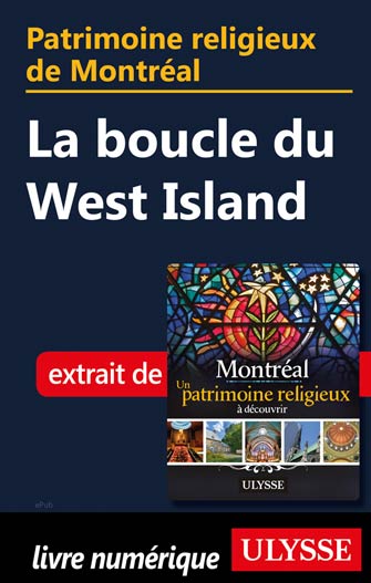 Patrimoine religieux de Montréal: La boucle du West Island