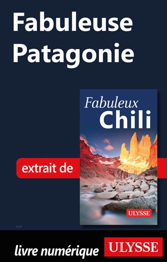 Fabuleuse Patagonie (Chili)