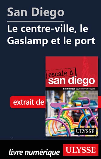 San Diego - Le centre-ville, le Gaslamp et le port