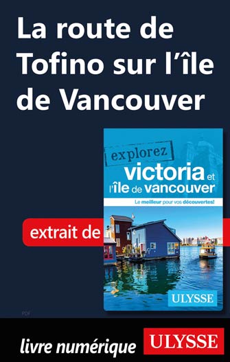 La route de Tofino sur l'île de Vancouver