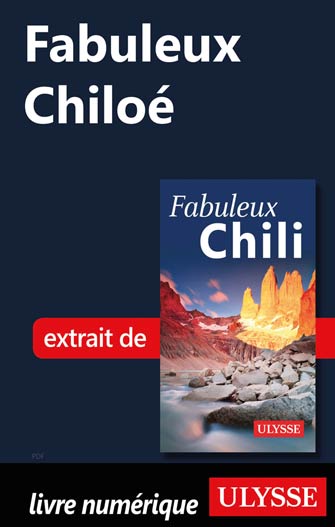 Fabuleux Chiloé (Chili)