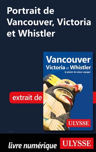 Portrait de Vancouver, Victoria et Whistler