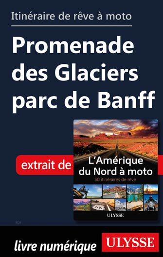 Itinéraire de rêve moto Promenade des Glaciers parc de Banff