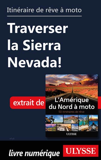 Itinéraire de rêve à moto - Traverser la Sierra Nevada!