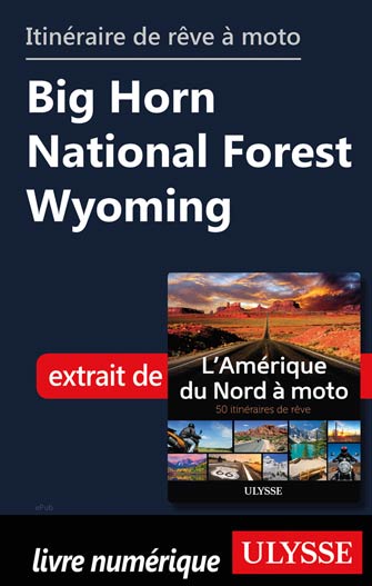 Itinéraire de rêve à moto - Big Horn National Forest Wyoming