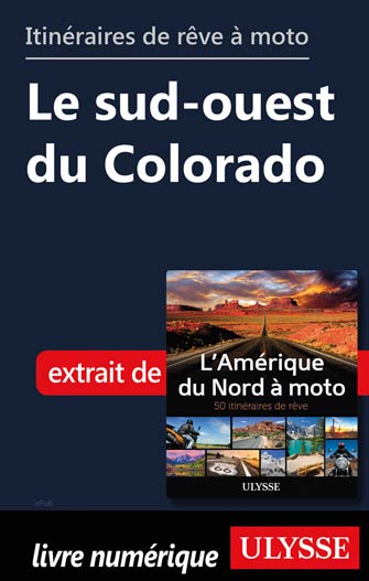 Itinéraires de rêve à moto - Le sud-ouest du Colorado