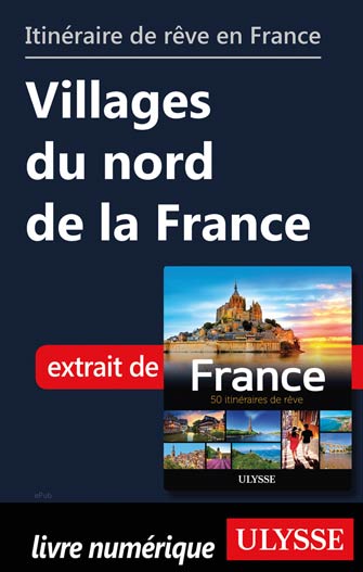 Itinéraire de rêve en France - Villages du nord de la France