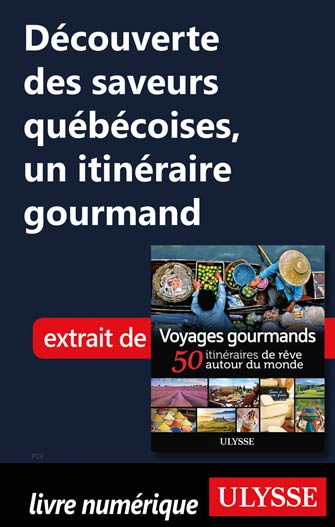 Découverte des saveurs québécoises, un itinéraire gourmand