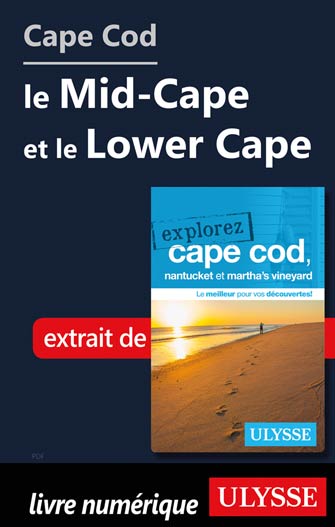 Cape Cod : le Mid-Cape et le Lower Cape