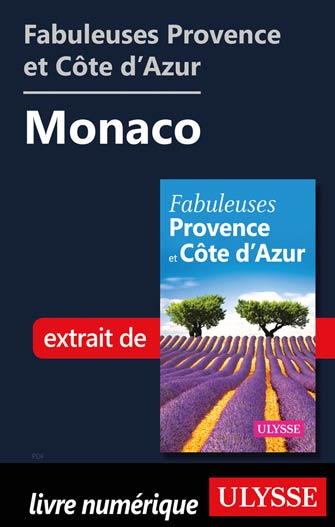 Fabuleuses Provence et Côte d’Azur: Monaco