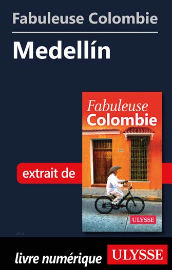 Fabuleuse Colombie: Medellín