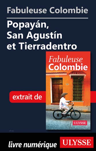 Fabuleuse Colombie: Popayán, San Agustín et Tierradentro