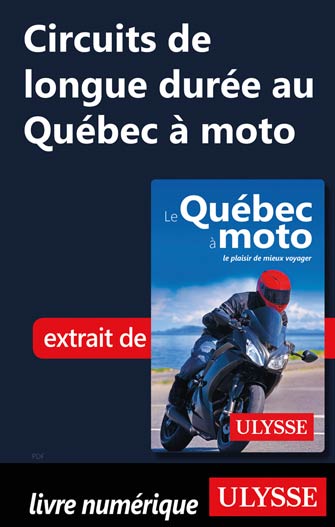 Circuits de longue durée au Québec à moto