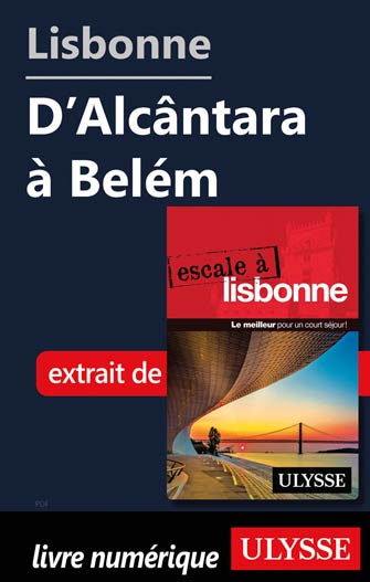 Lisbonne - D’Alcântara à Belém