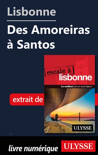 Lisbonne - Des Amoreiras à Santos