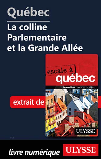 Québec - La colline Parlementaire et la Grande Allée