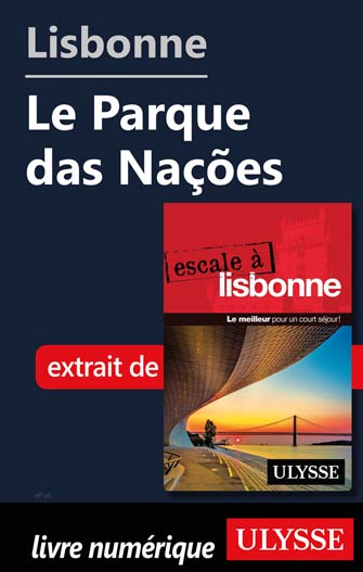 Lisbonne - Le Parque das Nações