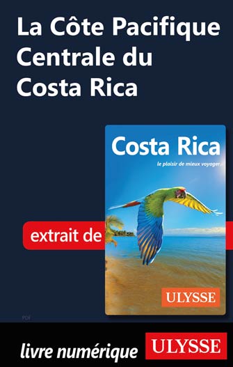 La Côte Pacifique Centrale du Costa Rica