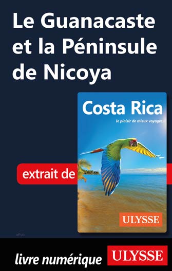 Le Guanacaste et la Péninsule de Nicoya