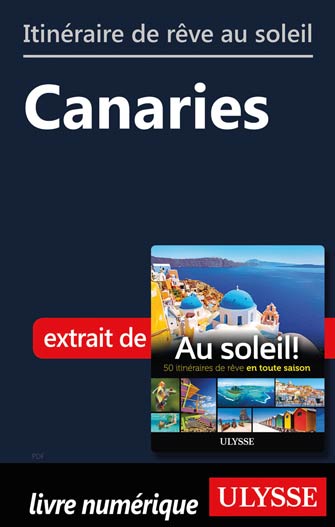 Itinéraire de rêve au soleil - Canaries