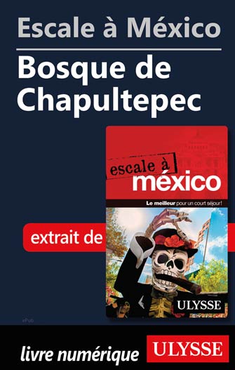 Escale à México - Bosque de Chapultepec