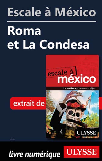 Escale à México - Roma et La Condesa