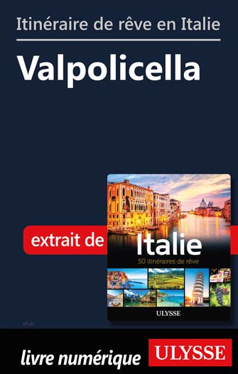 Itinéraire de rêve en Italie-Valpolicella