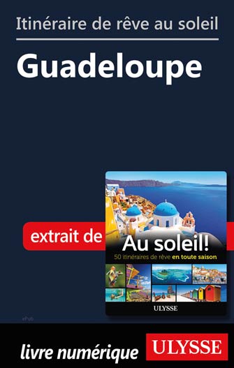 Itinéraire de rêve au soleil - Guadeloupe