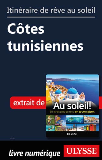 Itinéraire de rêve au soleil - Côtes tunisiennes