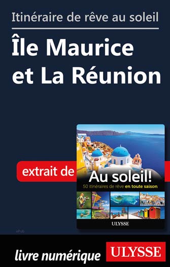 Itinéraire de rêve au soleil - Île Maurice et La Réunion