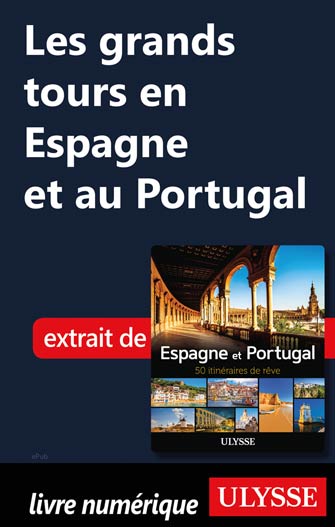 Les grands tours en Espagne et au Portugal