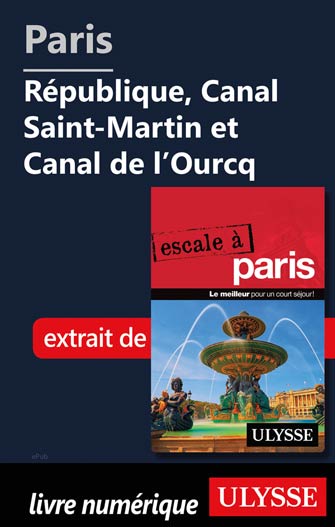 Paris - République, Canal Saint-Martin et Canal de l’Ourcq